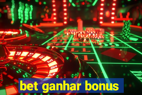 bet ganhar bonus